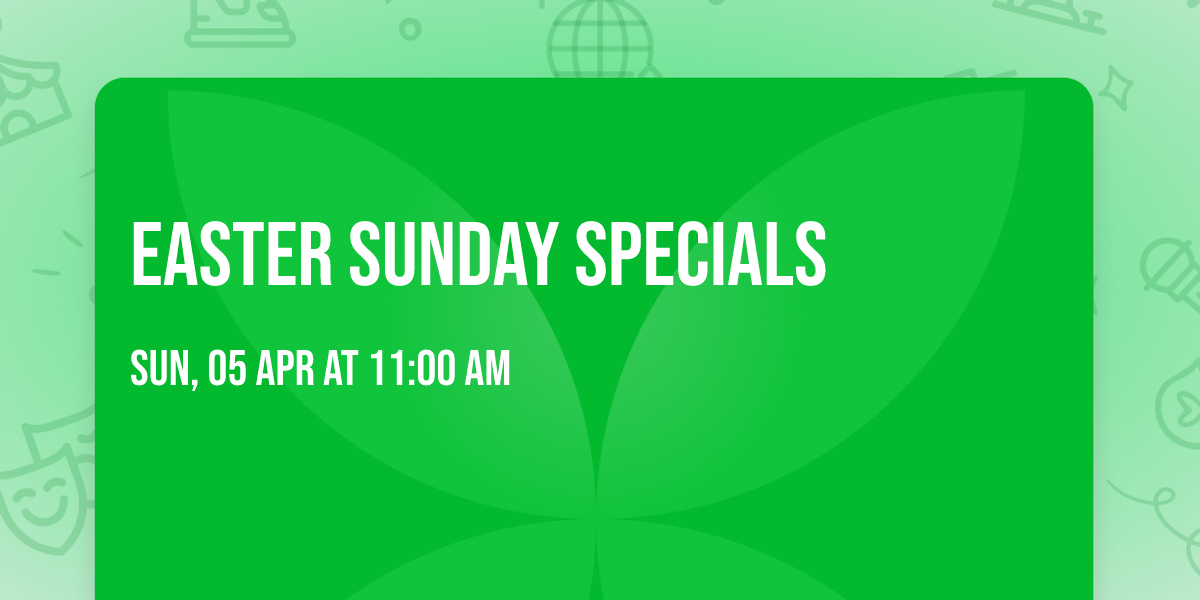 Easter Sunday Specials