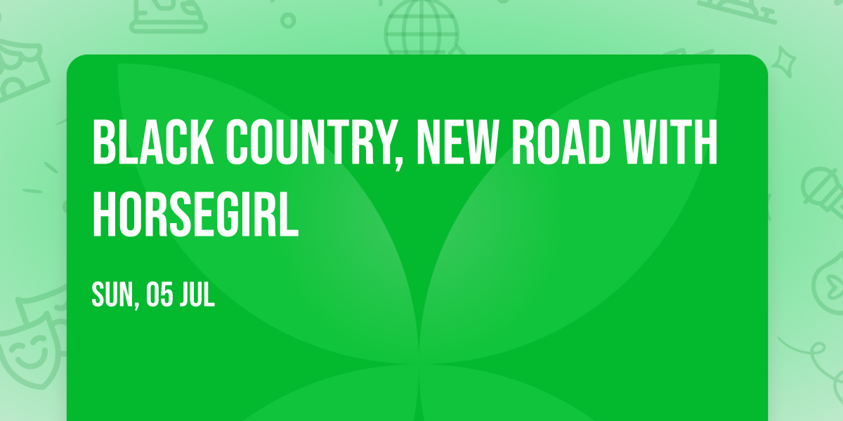 Black Country, New Road with Horsegirl