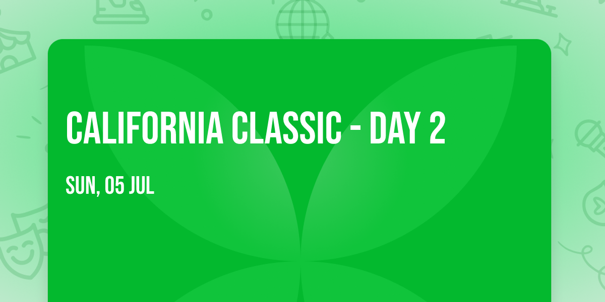 California Classic - Day 2