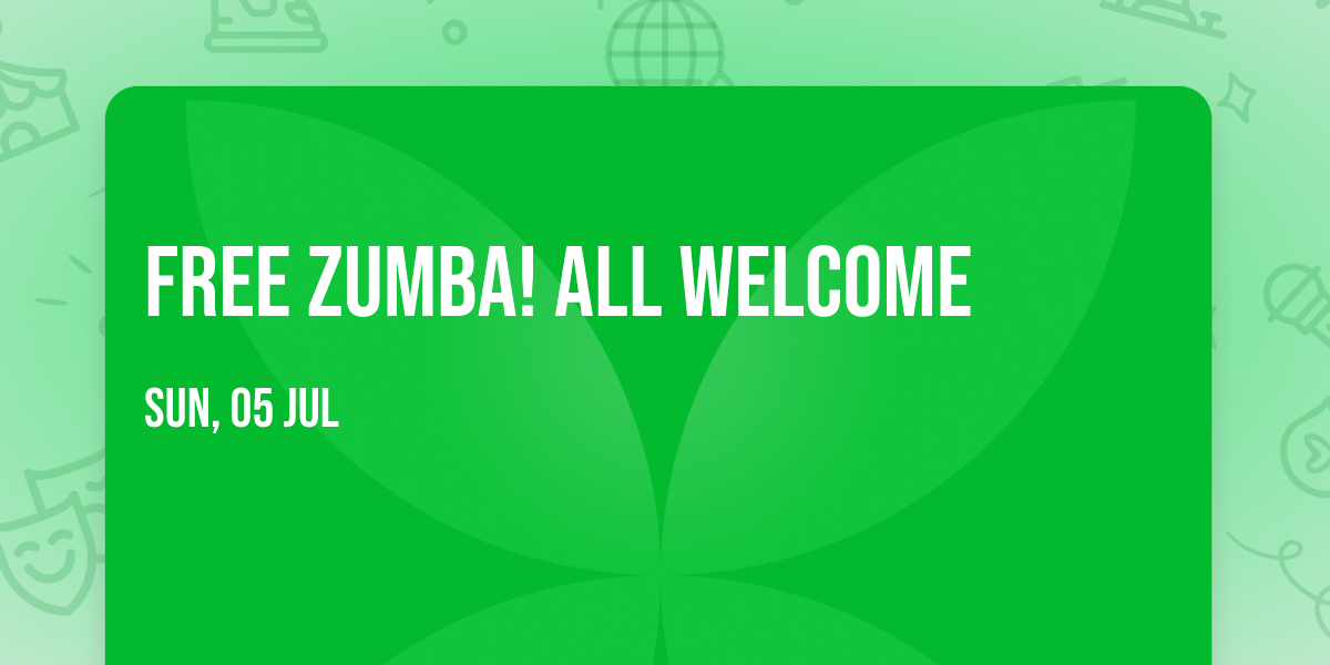 Free Zumba! All welcome