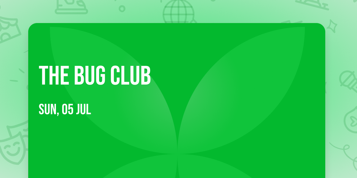 The Bug Club