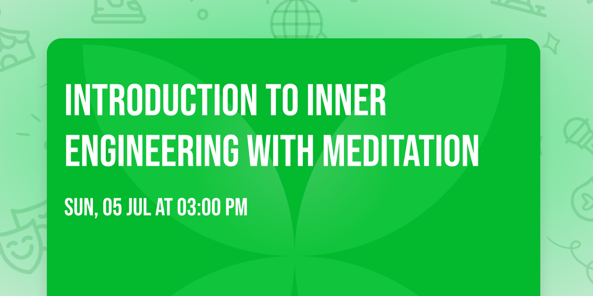 Introduction to Inner Engineering with Meditation