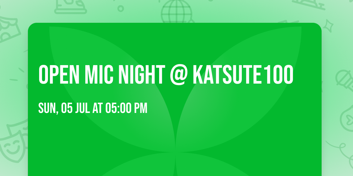 Open Mic night @ Katsute100