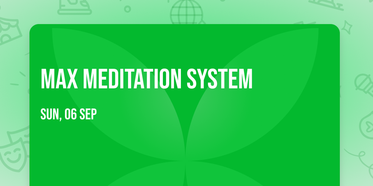 Max Meditation System\u2122