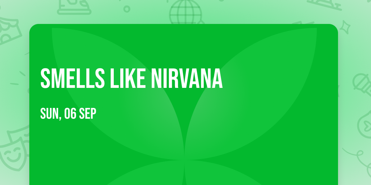 Smells Like Nirvana
