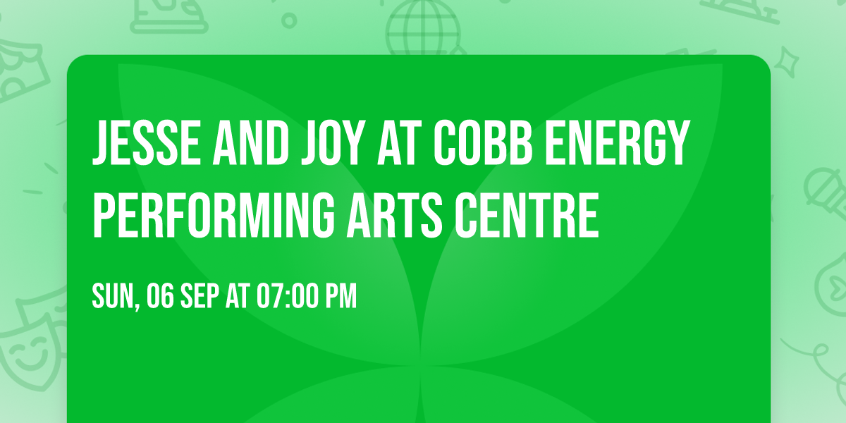 Jesse and Joy at Cobb Energy Performing Arts Centre
