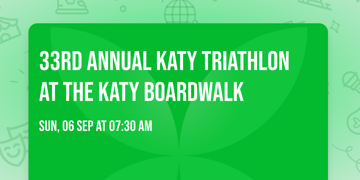 33rd Annual Katy Triathlon at the Katy Boardwalk