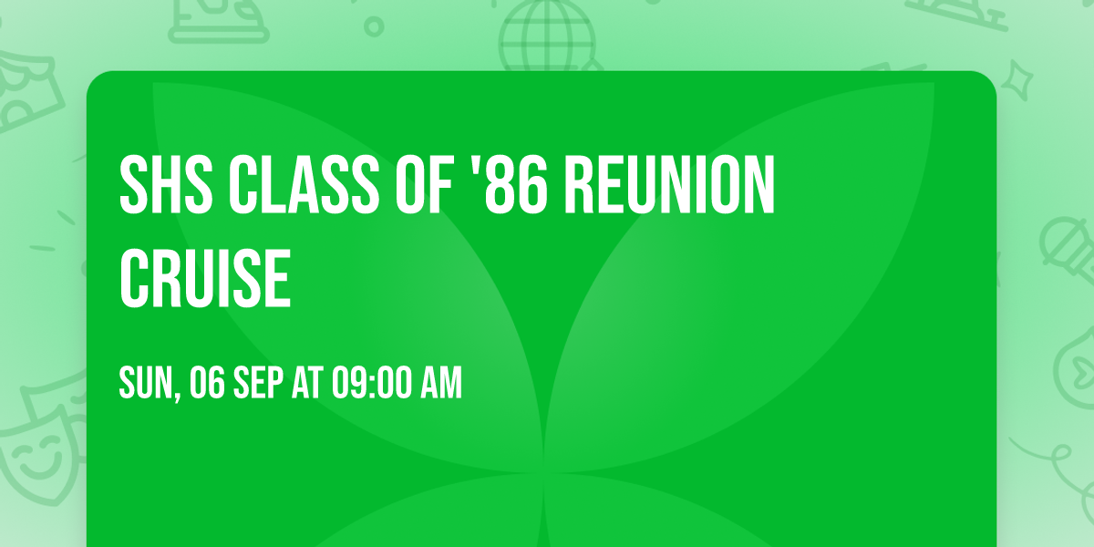 SHS Class of '86 Reunion Cruise