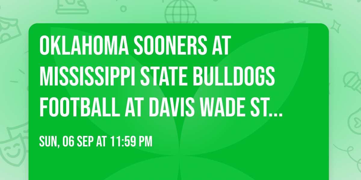 Oklahoma Sooners at Mississippi State Bulldogs Football at Davis Wade Stadium at Scott Field