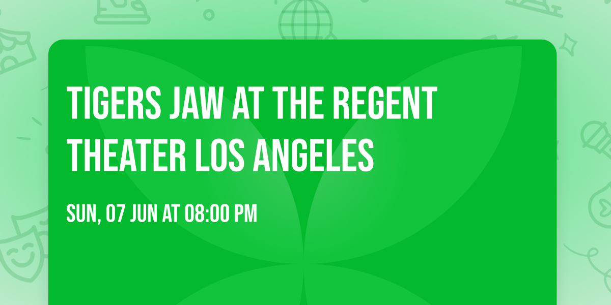 Tigers Jaw at The Regent Theater Los Angeles