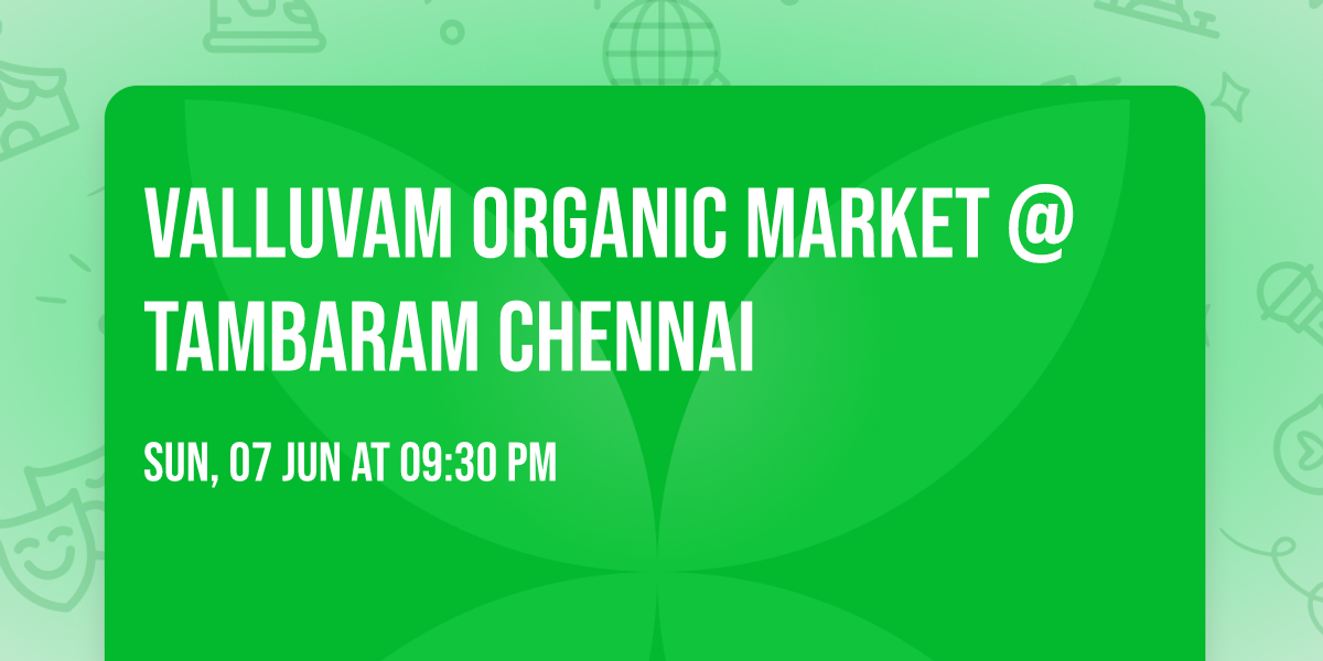 valluvam Organic market  @ Tambaram Chennai 