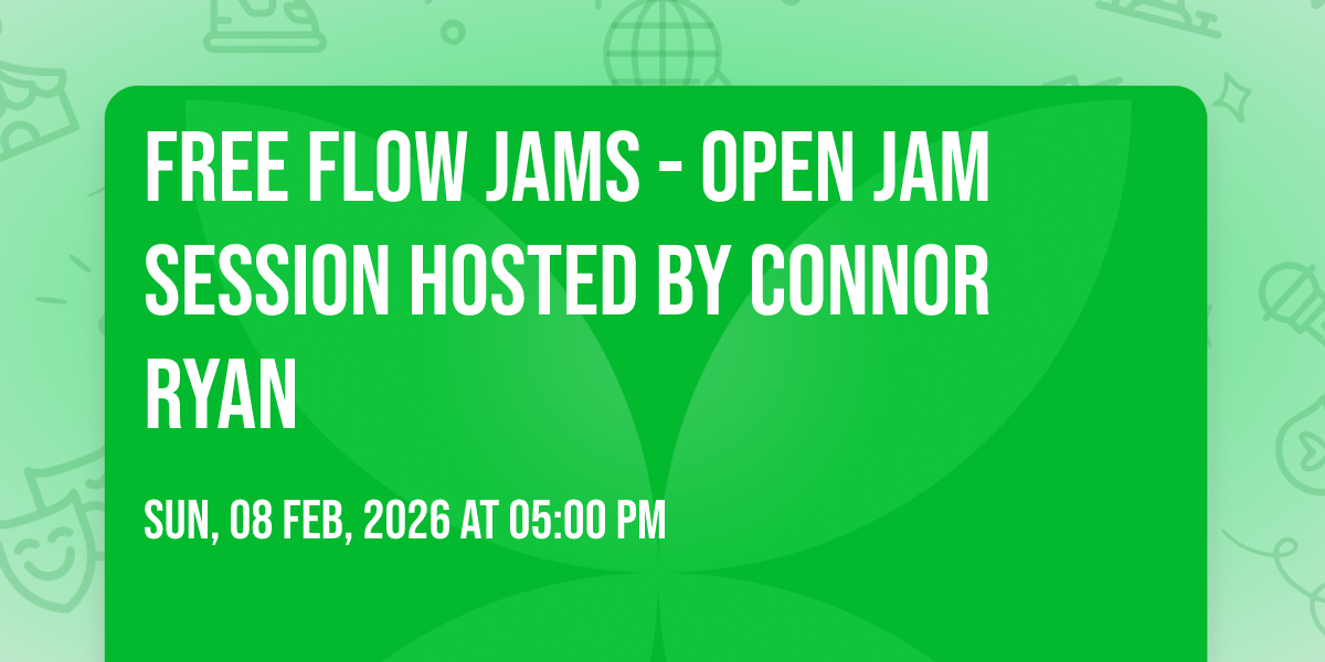 Free Flow Jams - Open Jam Session hosted by Connor Ryan, Chaplin's ...