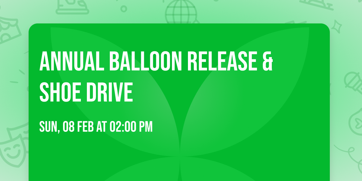 Annual Balloon Release & Shoe Drive