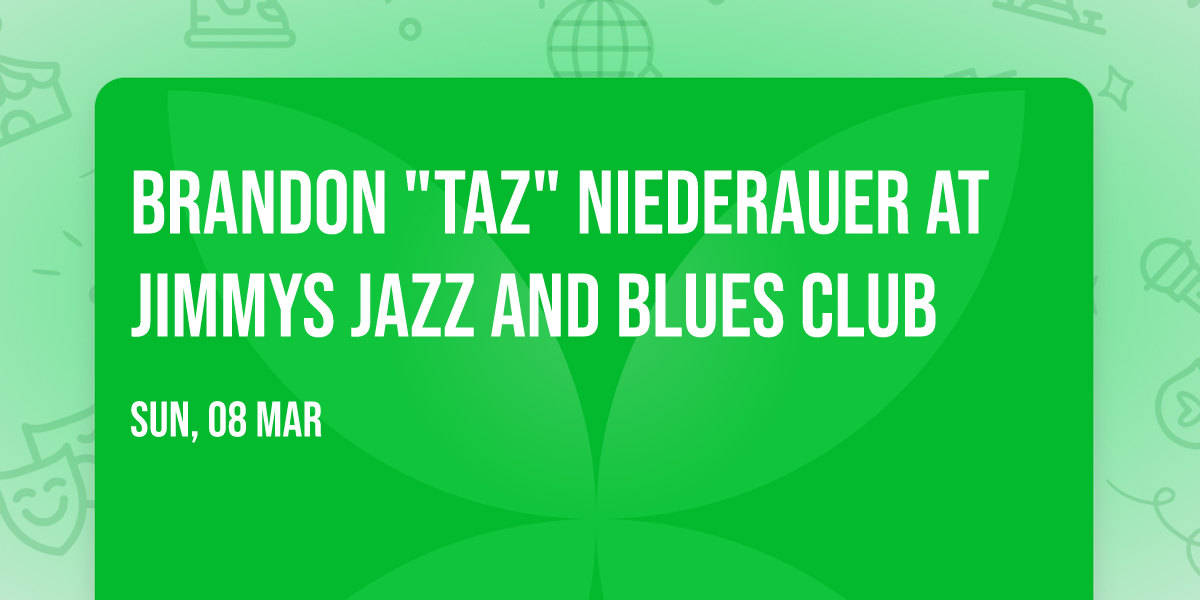 Brandon "Taz" Niederauer at Jimmys Jazz and Blues Club