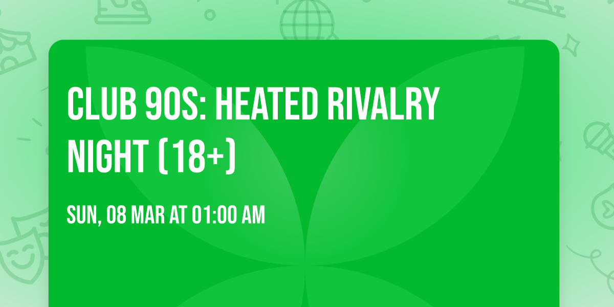 Club 90s: Heated Rivalry Night (18+)