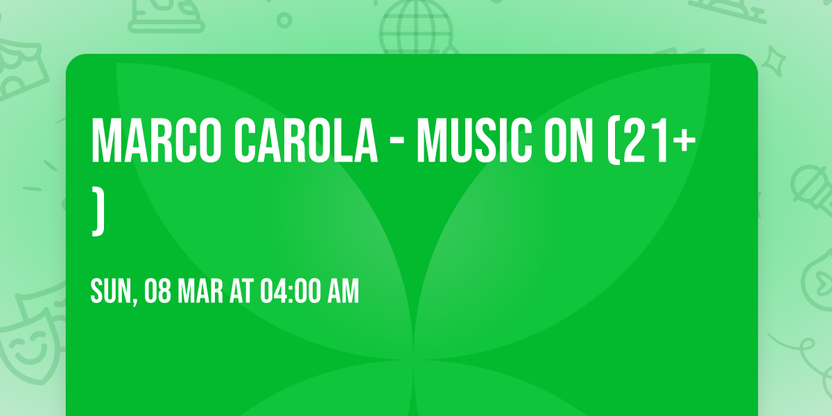 Marco Carola - Music On (21+)