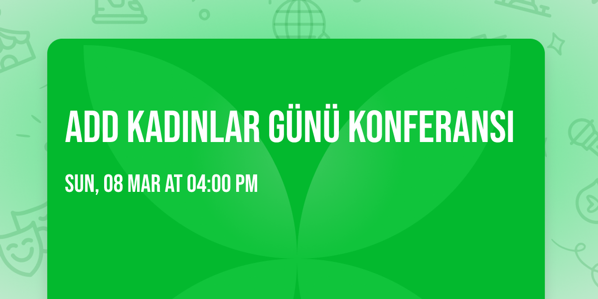 ADD Kad\u0131nlar g\u00fcn\u00fc konferans\u0131