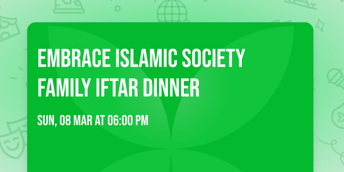 Embrace Islamic Society Family Iftar Dinner