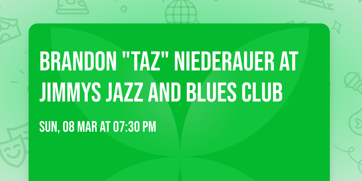 Brandon "Taz" Niederauer at Jimmys Jazz and Blues Club