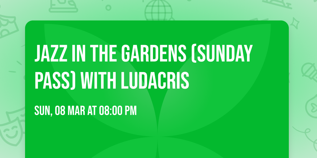 Jazz In the Gardens (Sunday Pass) with Ludacris