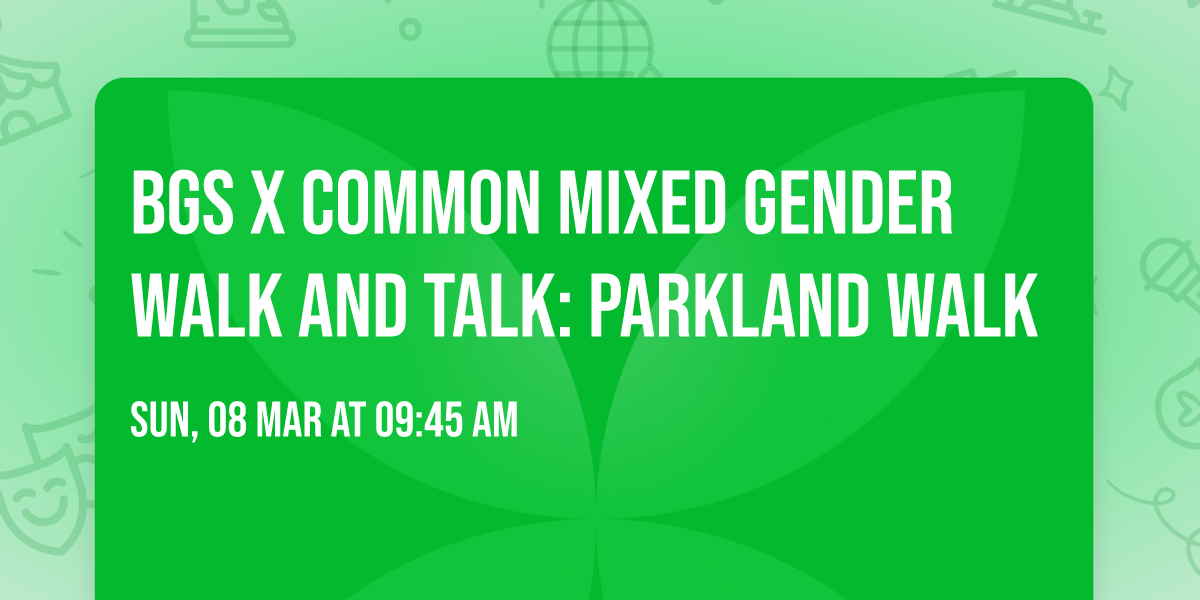 BGS X Common Mixed Gender Walk and Talk: Parkland Walk
