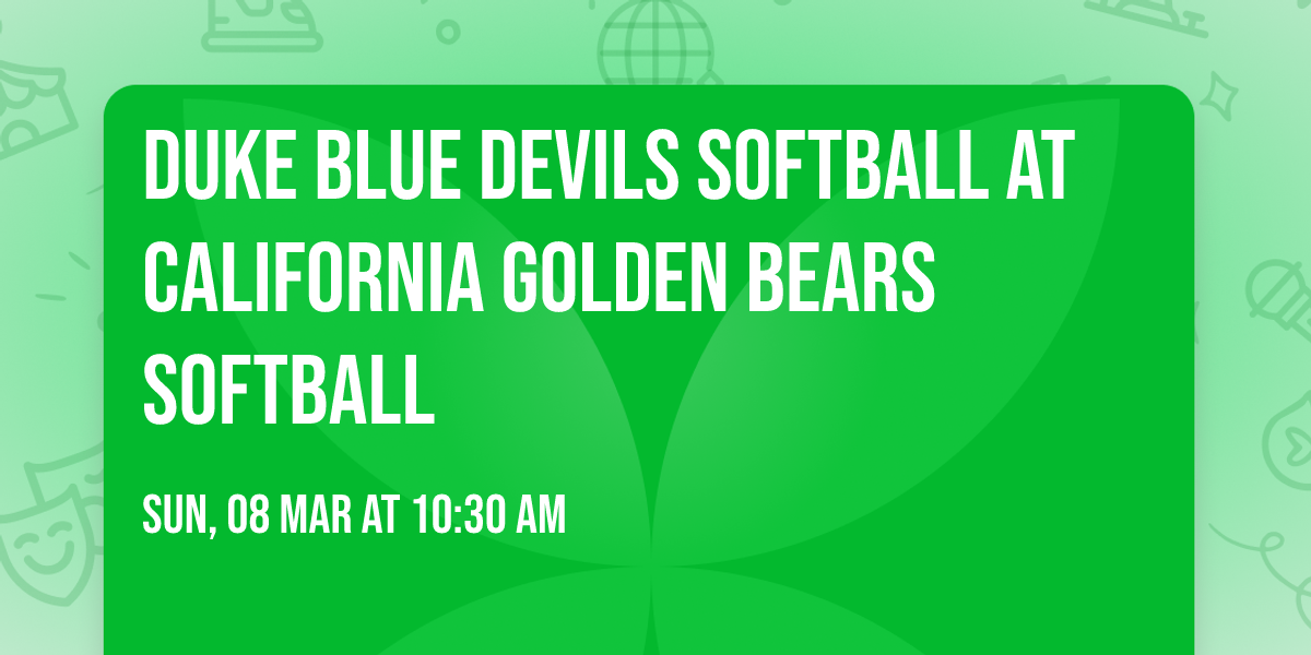 Duke Blue Devils Softball at California Golden Bears Softball
