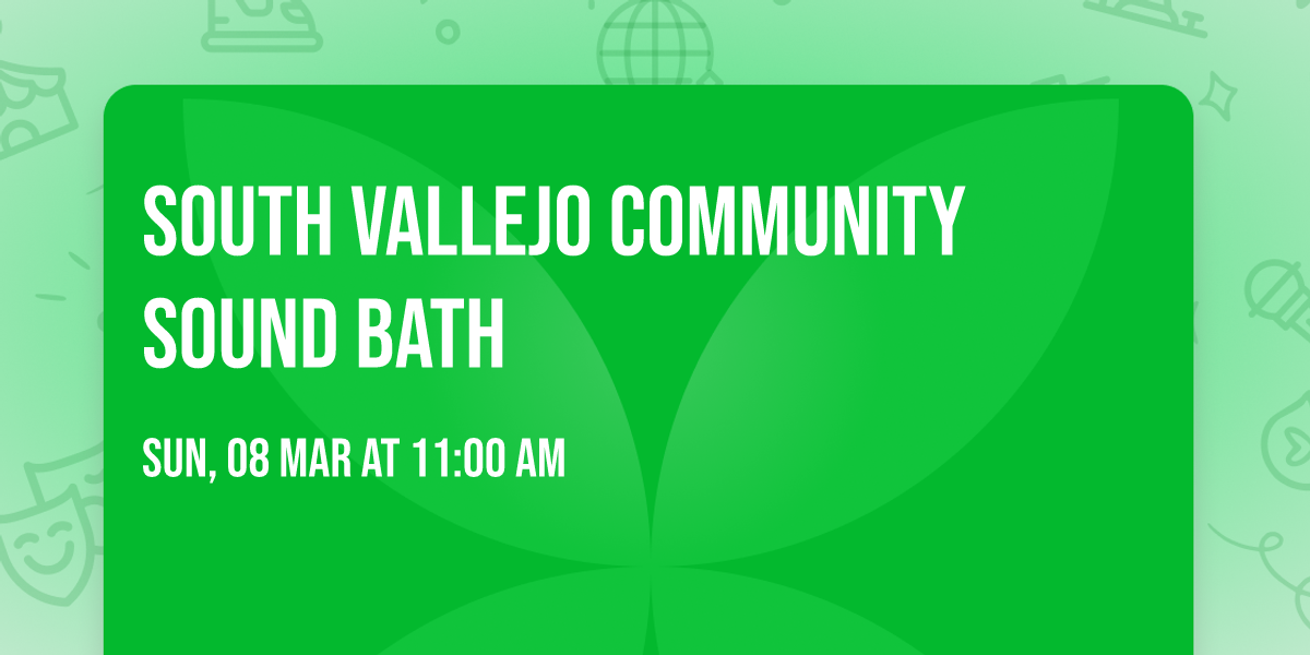 South Vallejo Community Sound Bath