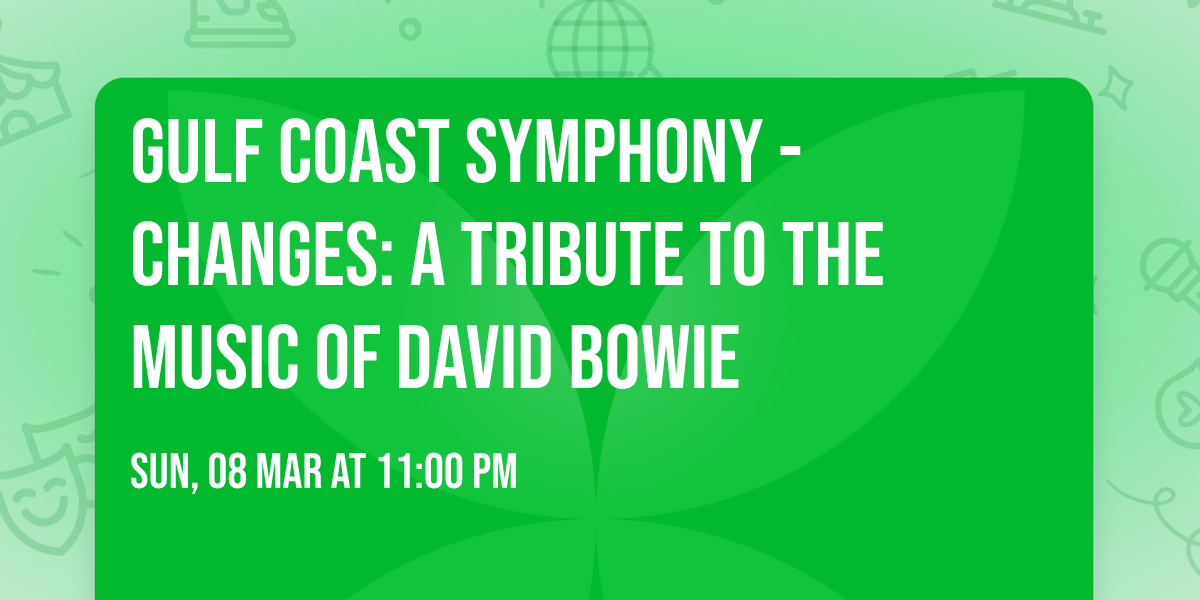 Gulf Coast Symphony -  Changes: A Tribute to the Music of David Bowie