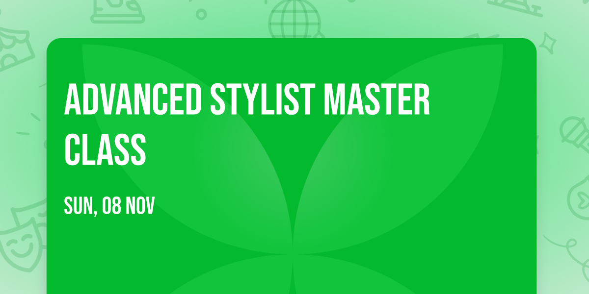 Advanced Stylist Master Class