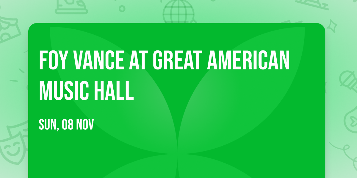 Foy Vance at Great American Music Hall