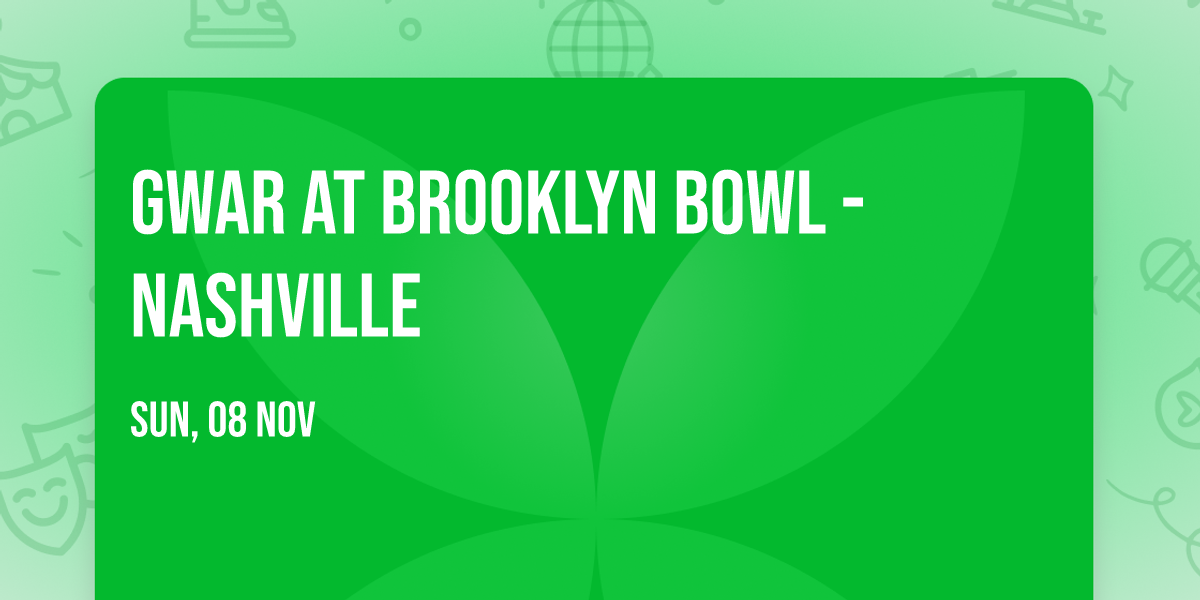 Gwar at Brooklyn Bowl - Nashville
