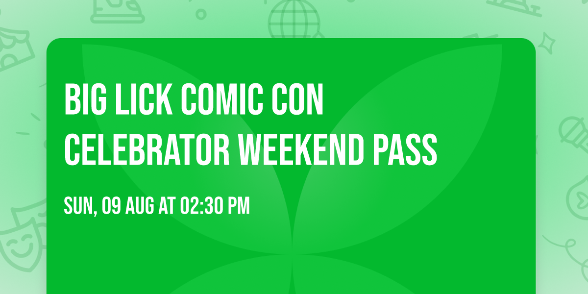 Big Lick Comic Con Celebrator Weekend Pass