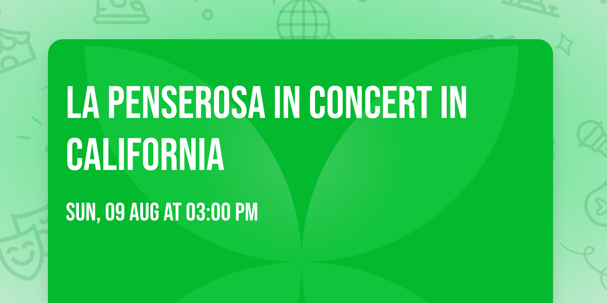 La Penserosa in Concert in California