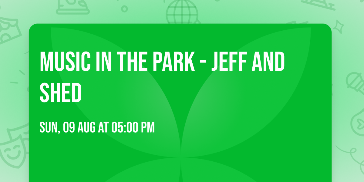 Music in the Park - Jeff and Shed 