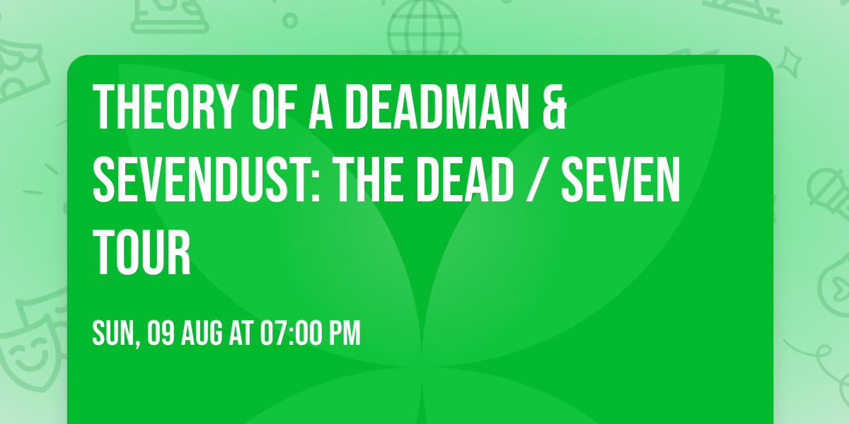 Theory of a Deadman & Sevendust: The Dead \/ Seven Tour