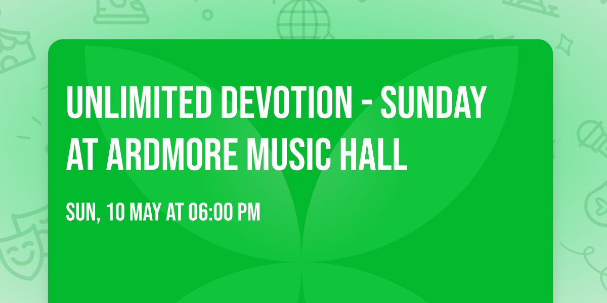 Unlimited Devotion - Sunday at Ardmore Music Hall