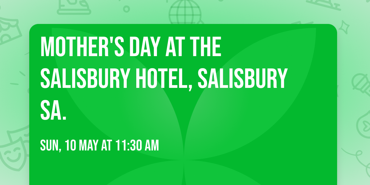 Mother's Day at the Salisbury Hotel, Salisbury SA. 