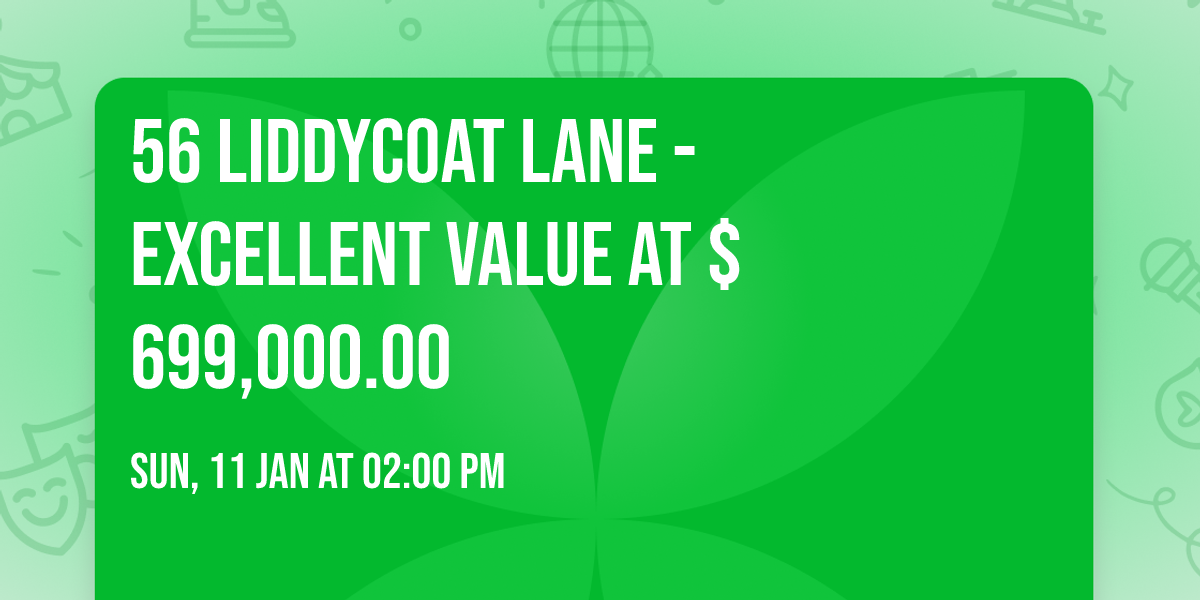 56 Liddycoat Lane - Excellent Value at $699,000.00