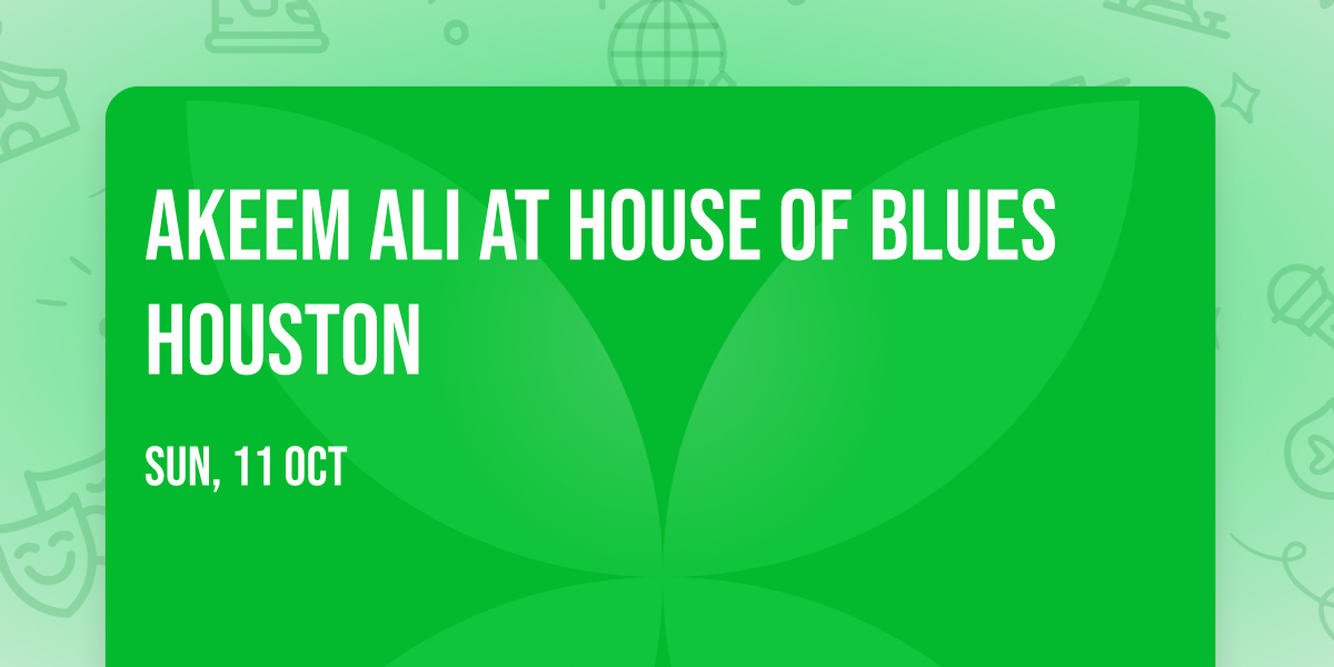 Akeem Ali at House of Blues Houston