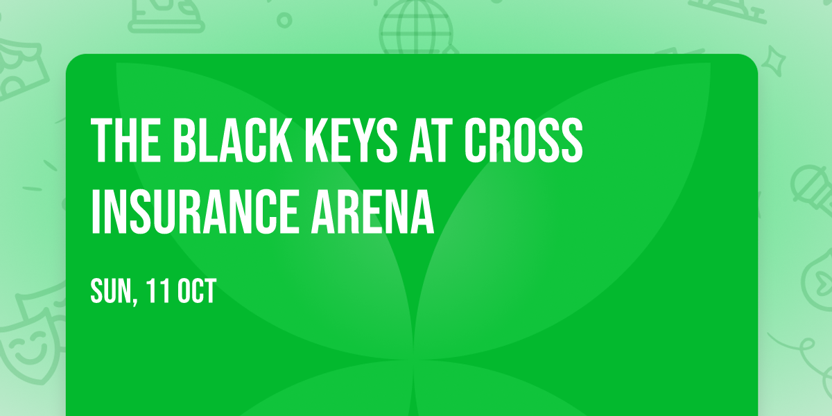 The Black Keys at Cross Insurance Arena