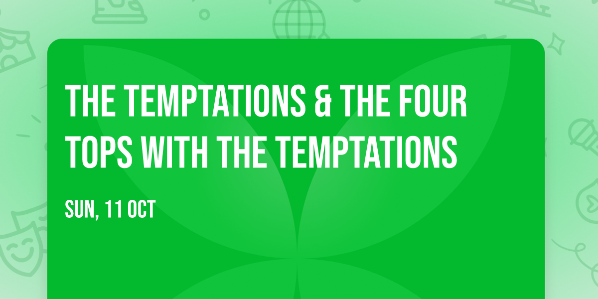 The Temptations & The Four Tops with The Temptations