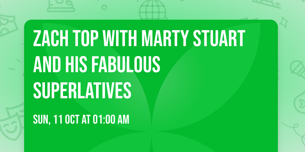 Zach Top with Marty Stuart And His Fabulous Superlatives