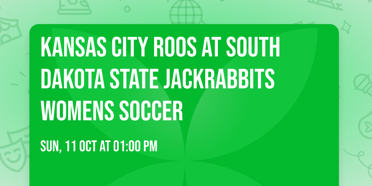 Kansas City Roos at South Dakota State Jackrabbits Womens Soccer