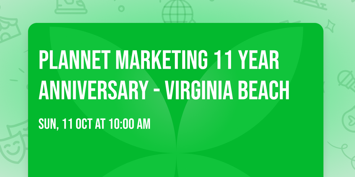 PlanNet Marketing 11 Year Anniversary - Virginia Beach