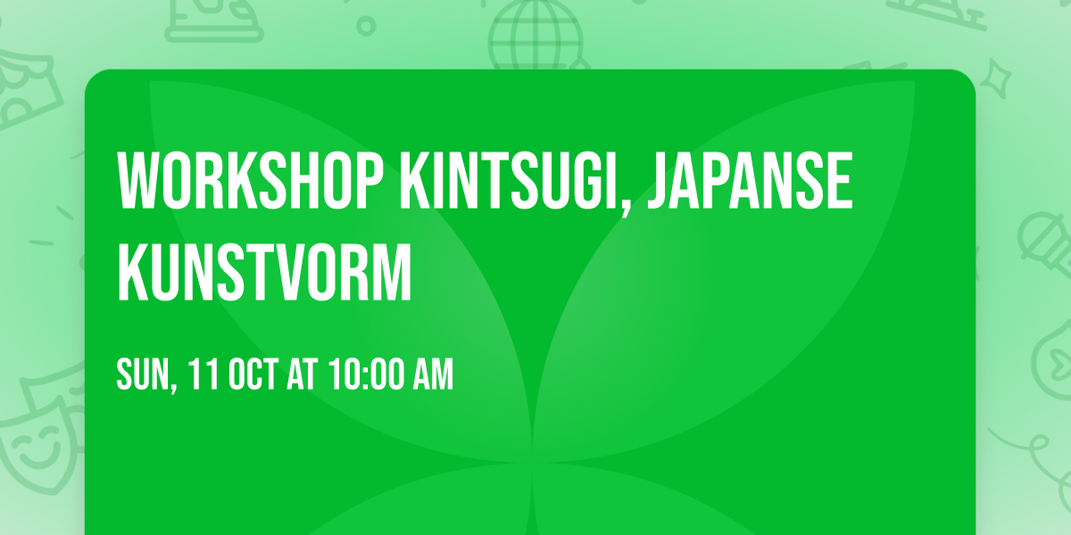 Workshop kintsugi, Japanse kunstvorm