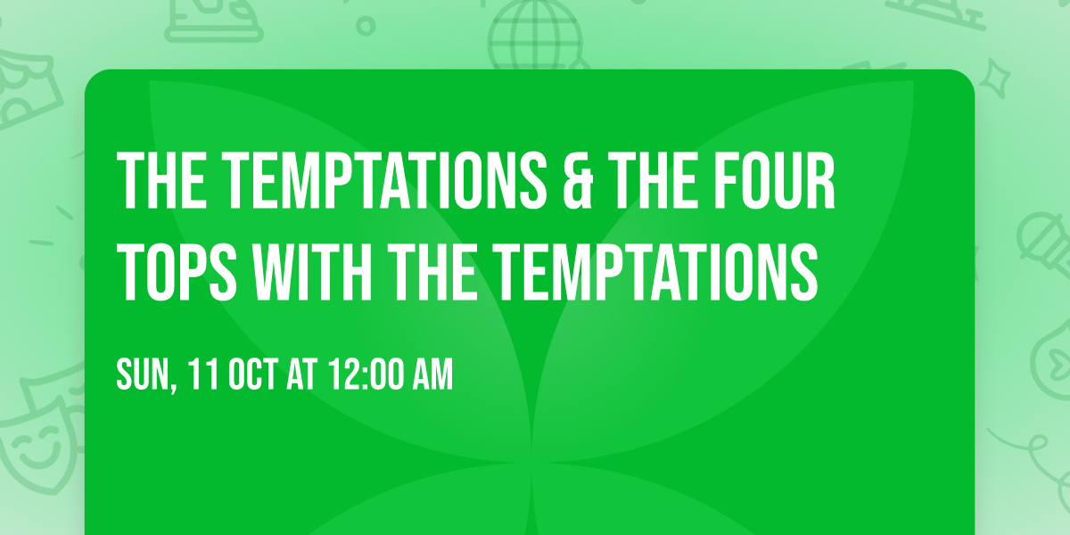 The Temptations & The Four Tops with The Temptations