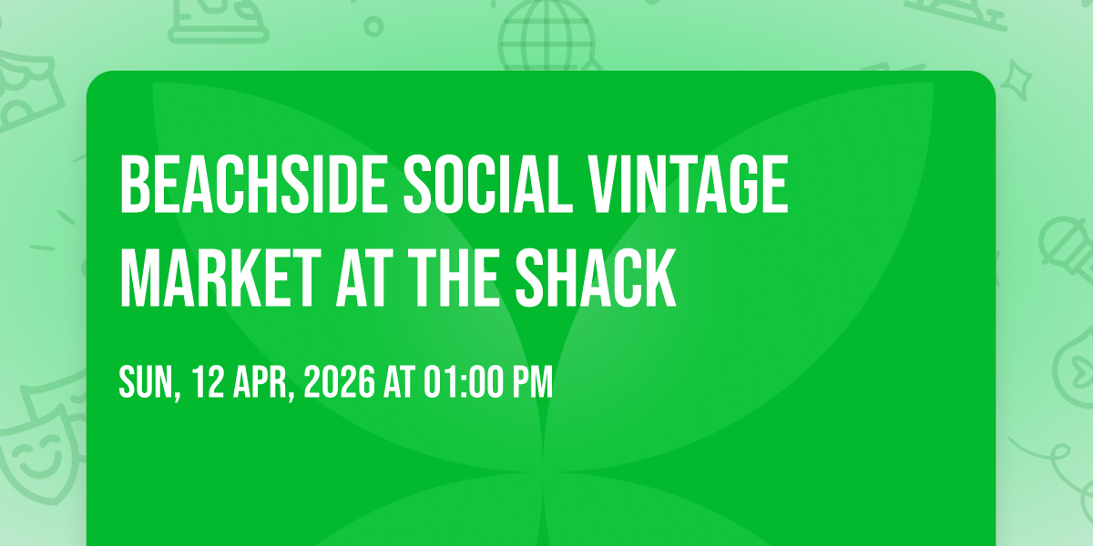 Beachside Social Vintage Market at The Shack