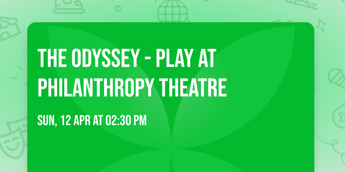 The Odyssey - Play at Philanthropy Theatre