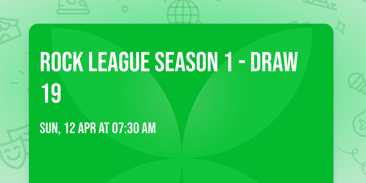 Rock League Season 1 - Draw 19