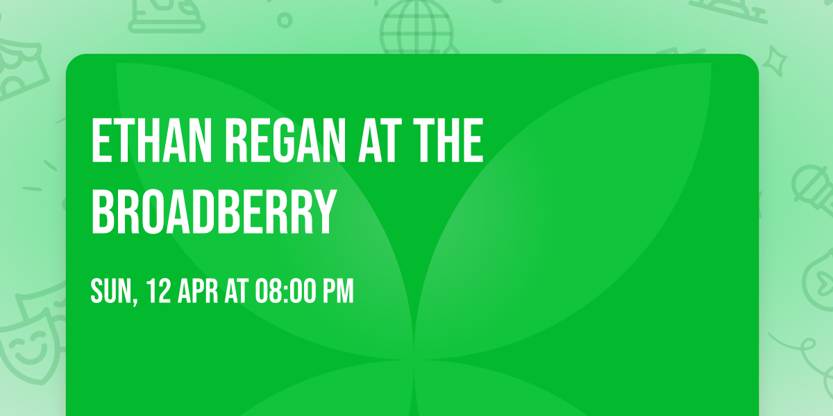 Ethan Regan at The Broadberry